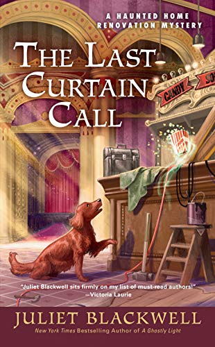 The Last Curtain Call (Haunted Home Renovation Series #8)